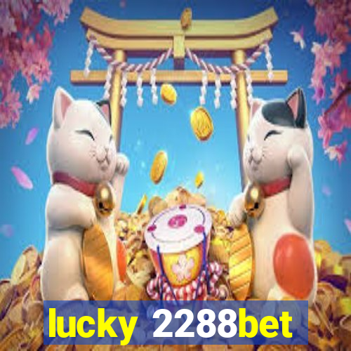 lucky 2288bet